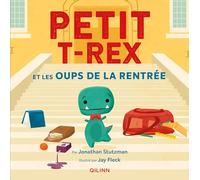 Petit T-Rex et les oups de la rentrée