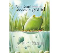 Petit têtard deviendra grand