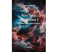 Petit Traité d'Astronomie 2: Guide pour astronomes amateurs