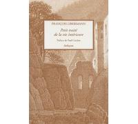 Petit traité de la vie intérieure: Suivi de Lettres à Eugène Dupont