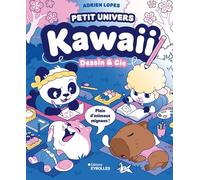 Petit univers kawaii - Dessin et Cie: Plein d'animaux mignons !