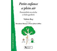 Petite enfance et plein air: Potentialités en crèche et halte-garderie
