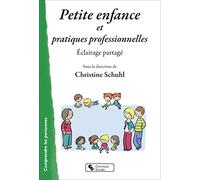 Petite enfance et pratiques professionnelles: Eclairage partagé