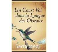 Petite Envolée en Langue des Oiseaux: Ce n’est pas le nombre de mots qui compte, mais la profondeur