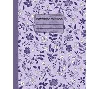 Petite Florals Student Composition Book: Cute Kawaii Floral Design | Soft Purple Matte Cover | 7.5 × 9.25 Wide Ruled | 120 Pages for School, Notes & Journaling