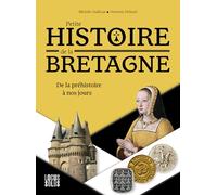 Petite histoire de la Bretagne: De la préhistoire à nos jours