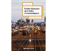 Petite histoire des faits économiques: Des origines à nos jours