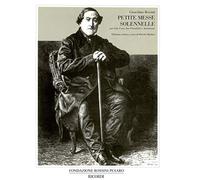 Petite messe solennelle Per Soli, Coro, due Pianoforti e Armonium - Ed. critica a cura di Davide Daolmi - Soft cover