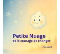 Petite Nuage et le courage de changer