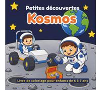 Petites découvertes Kosmos: Livre de coloriage pour enfants