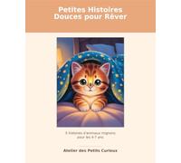 Petites Histoires Douces pour Rêver: 5 histoires d'animaux mignons pour les 4-7 ans