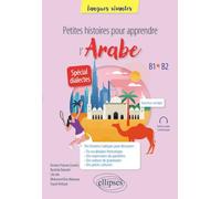 Petites histoires pour apprendre l'arabe: Spécial dialectes - B1-B2