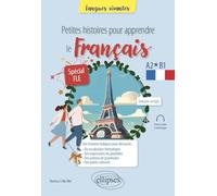 Petites histoires pour apprendre le français - Spécial FLE: A2-b1
