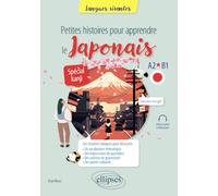 Petites histoires pour apprendre le japonais: A2-B1 - Spécial kanji