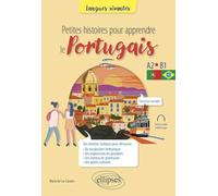 Petites histoires pour apprendre le portugais: A2-b1
