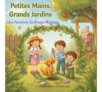 Petites Mains, Grand Jardin: Une Aventure Jardinage Magique