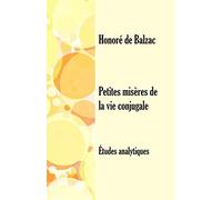 Petites misères de la vie conjugale: Études analytiques