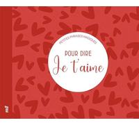 Petites phrases magiques - Pour dire je t'aime
