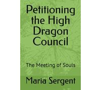 Petitioning the High Dragon Council: The Meeting of Souls