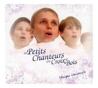 PETITS CHANTEURS A LA CRO - MUSIQUE UNIVERSELLE