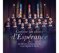 Petits Chanteurs A La Croix De Bois (les) - Comme Un Chant D'esperance - Cd