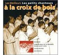 Petits Chanteurs Croix de Bois - Petits Chanteurs Croix de Bois