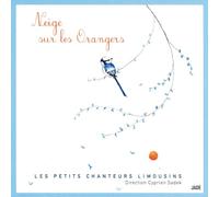 Petits Chanteurs Limousins - Neige Sur Les Orangers