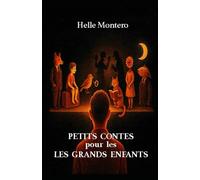 Petits Contes pour les grands enfants: Récits fantastiques du quotidien