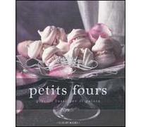 Petits fours. Piccoli lussi per il palato