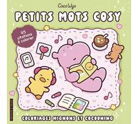 Petits mots cosy: Coloriages mignons et cocooning. 45 citations à colorier