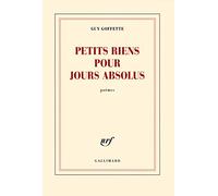 Petits riens pour jours absolus: poemes