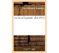 Petr Alekseevic Kropotkin La Loi Et l'Autorité (Tascabile) Sciences Sociales