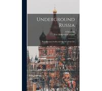 Petr Alekseevic Underground Russia; Revolutionary Profiles an (Copertina rigida)