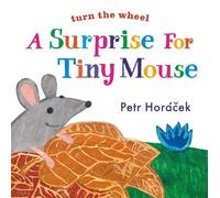 Petr Horacek A Surprise for Tiny Mouse (Libro di cartone)