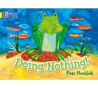 Petr Horáček Doing Nothing (Tascabile) Collins Big Cat