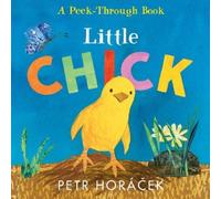 Petr Horacek Little Chick (Libro di cartone)