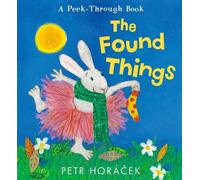 Petr Horácek The Found Things (Copertina rigida)