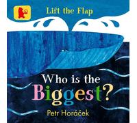Petr Horácek Who Is the Biggest? (Libro di cartone)