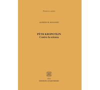 Pëtr Kropotkin. Contro la scienza