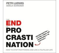 Petr Ludwig Adela Schicker The End of Procrastination (Tascabile)