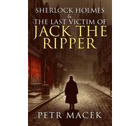 Petr Macek Sherlock Holmes and The Last Victim of Jack The Ri (Copertina rigida)
