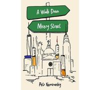 Petr Nemirovskiy A Walk Down Misery Street (Tascabile)