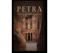 Petra, A City Older Than Its Builders: Shadows of Lost Worlds - The Dossiers, Volume VIII