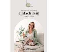 Petra Aumann Wenn du bei dir bist, kannst du einfach sein (Tascabile)