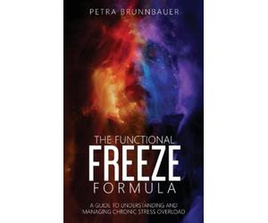 Petra Brunnbauer The Functional Freeze Formula (Copertina rigida)