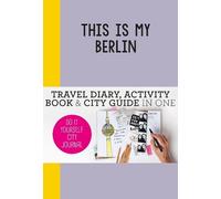 Petra de Hamer This is my Berlin (Tascabile) Do-It-Yourself City Journal