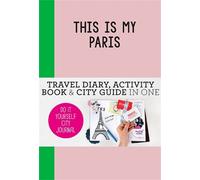 Petra de Hamer This is my Paris (Tascabile) Do-It-Yourself City Journal