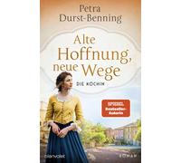 Petra Durst-Ben Alte Hoffnung, neue Wege: Die Köchin - Roman (Copertina rigida)