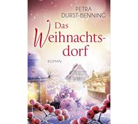 Petra Durst-Ben Das Weihnachtsdorf: Ein Kurzroman (Die Maierhofen-Re (Tascabile)
