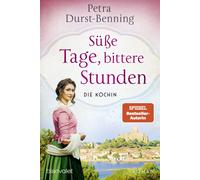 Petra Durst-Ben Süße Tage, bittere Stunden: Die Köchin - Roman (Die (Tascabile)